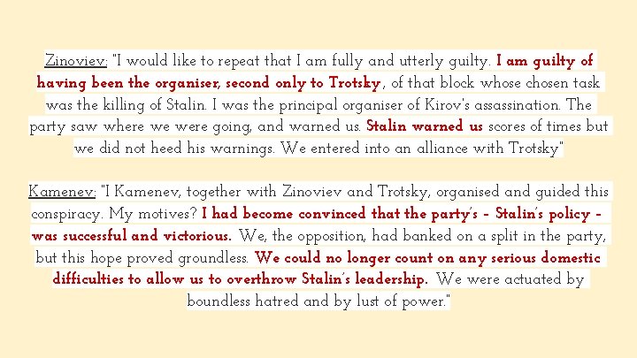 Zinoviev: “I would like to repeat that I am fully and utterly guilty. I