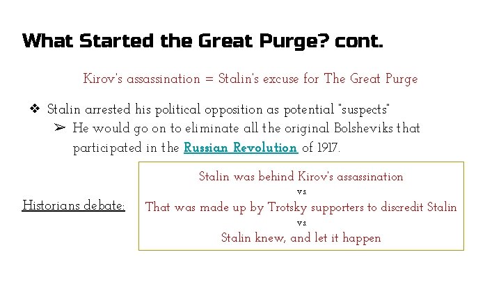 What Started the Great Purge? cont. Kirov’s assassination = Stalin’s excuse for The Great