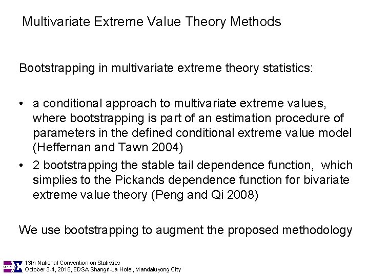 Multivariate Extreme Value Theory Methods Bootstrapping in multivariate extreme theory statistics: • a conditional