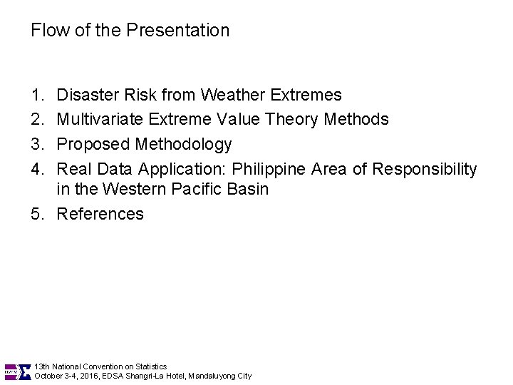 Flow of the Presentation 1. 2. 3. 4. Disaster Risk from Weather Extremes Multivariate
