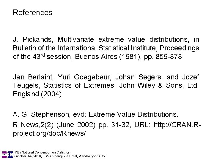 References J. Pickands, Multivariate extreme value distributions, in Bulletin of the International Statistical Institute,