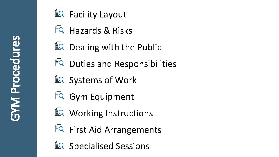 GYM Procedures Facility Layout Hazards & Risks Dealing with the Public Duties and Responsibilities