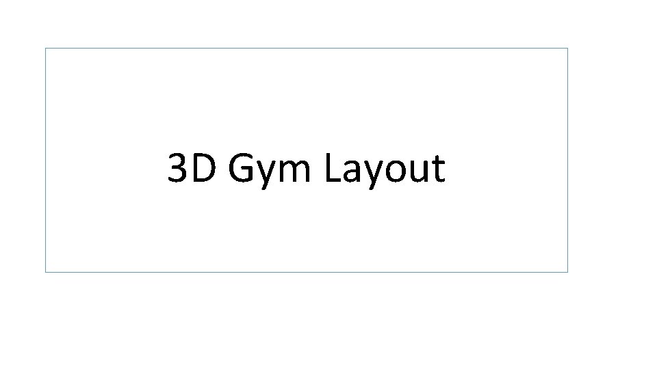 3 D Gym Layout 