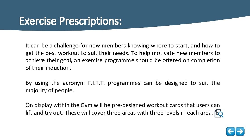 Exercise Prescriptions: It can be a challenge for new members knowing where to start,