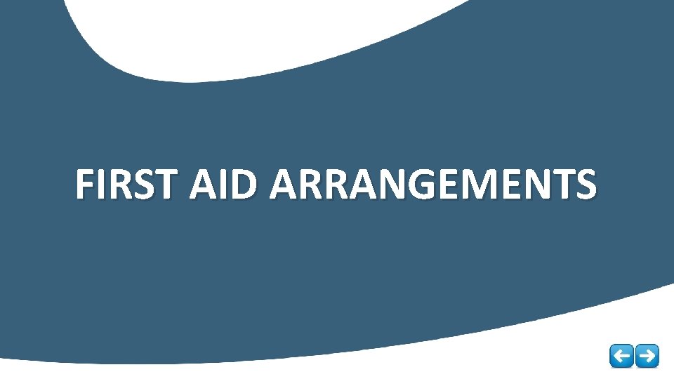 FIRST AID ARRANGEMENTS 