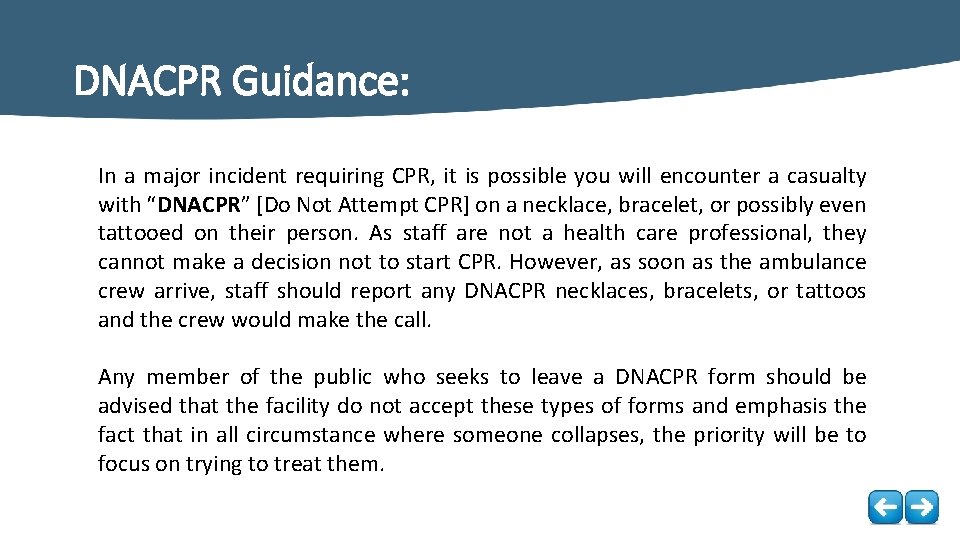 DNACPR Guidance: In a major incident requiring CPR, it is possible you will encounter