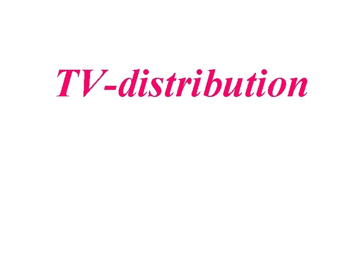 TV-distribution 