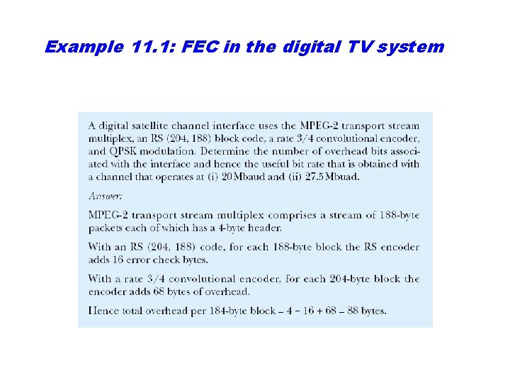 Example 11. 1: FEC in the digital TV system 