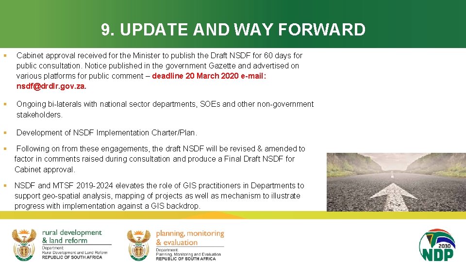 9. UPDATE AND WAY FORWARD § Cabinet approval received for the Minister to publish