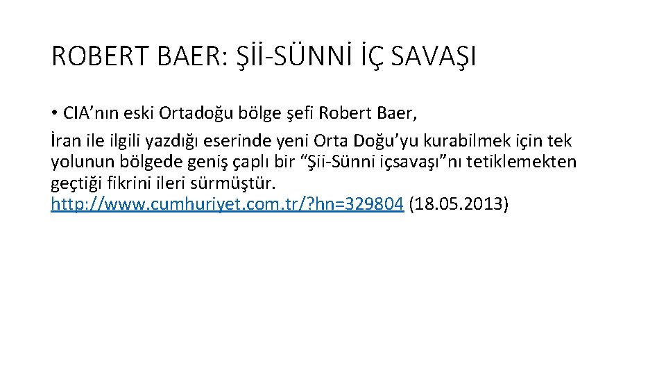 ROBERT BAER: Şİİ-SÜNNİ İÇ SAVAŞI • CIA’nın eski Ortadoğu bölge şefi Robert Baer, İran