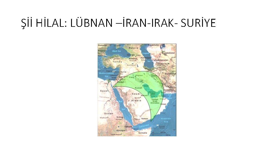 Şİİ HİLAL: LÜBNAN –İRAN-IRAK- SURİYE 