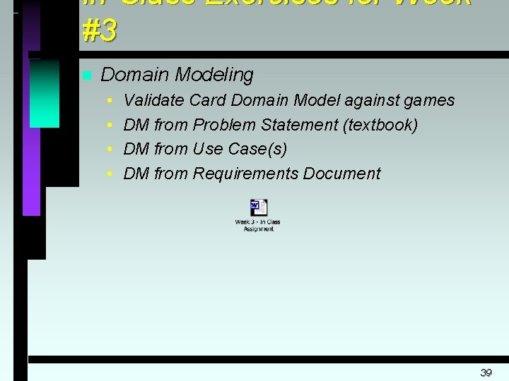 In-Class Exercises for Week #3 n Domain Modeling • • Validate Card Domain Model