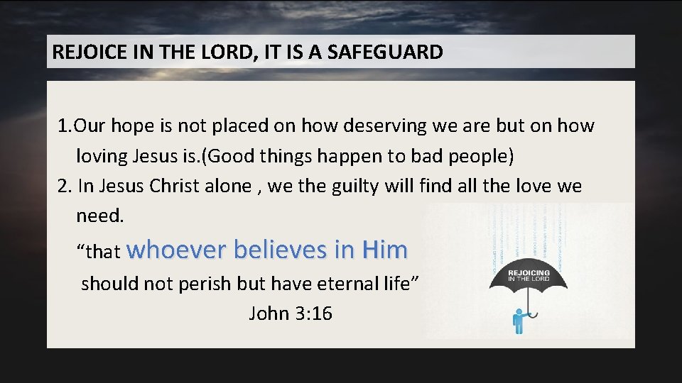 REJOICE IN THE LORD, IT IS A SAFEGUARD 1. Our hope is not placed REJOICE IN THE LORD, IT IS A SAFEGUARD 1. Our hope is not placed