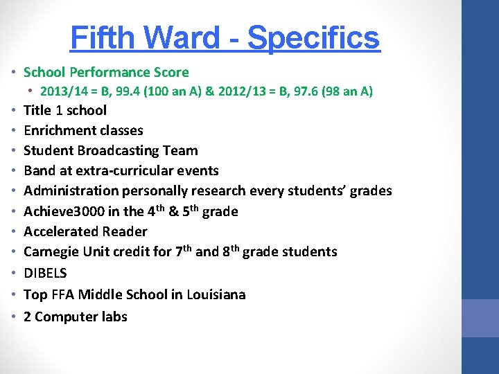 Fifth Ward - Specifics • School Performance Score • 2013/14 = B, 99. 4