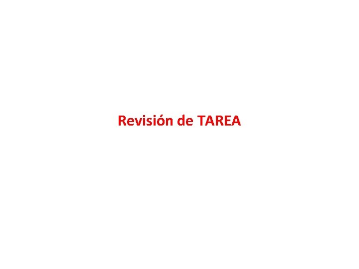 Revisión de TAREA 