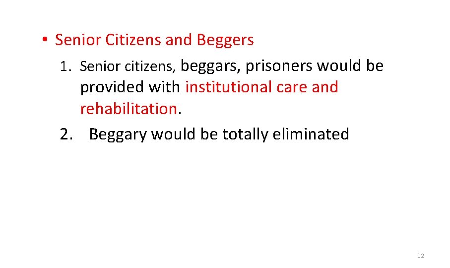  • Senior Citizens and Beggers 1. Senior citizens, beggars, prisoners would be provided