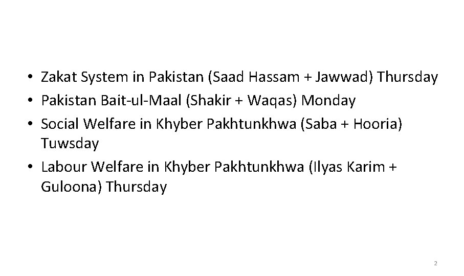  • Zakat System in Pakistan (Saad Hassam + Jawwad) Thursday • Pakistan Bait-ul-Maal