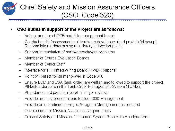 Chief Safety and Mission Assurance Officers (CSO, Code 320) • CSO duties in support