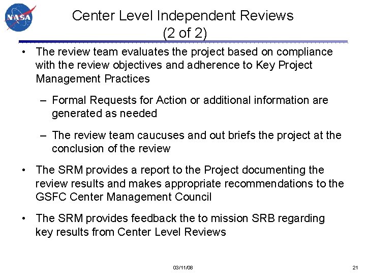 Center Level Independent Reviews (2 of 2) • The review team evaluates the project