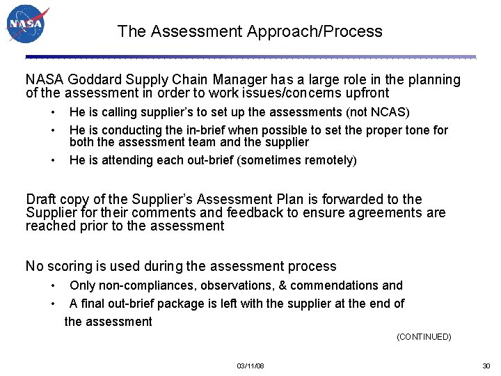 The Assessment Approach/Process NASA Goddard Supply Chain Manager has a large role in the