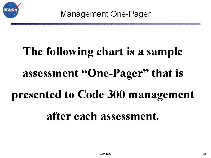 Management One-Pager The following chart is a sample assessment “One-Pager” that is presented to