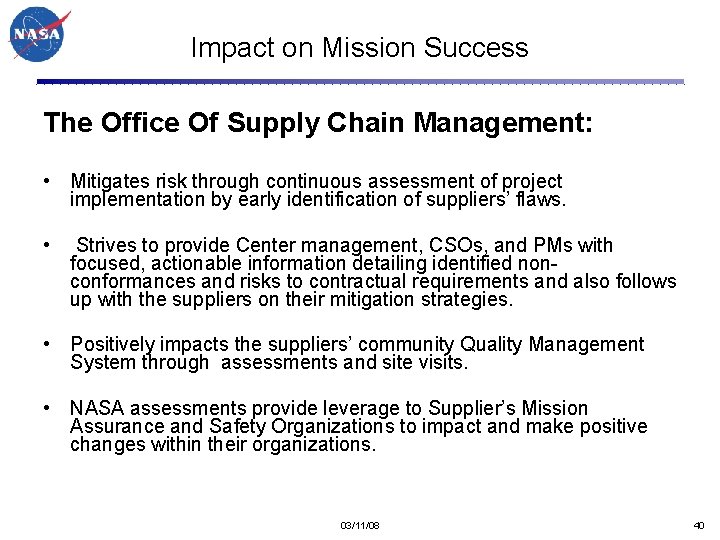 Impact on Mission Success The Office Of Supply Chain Management: • Mitigates risk through