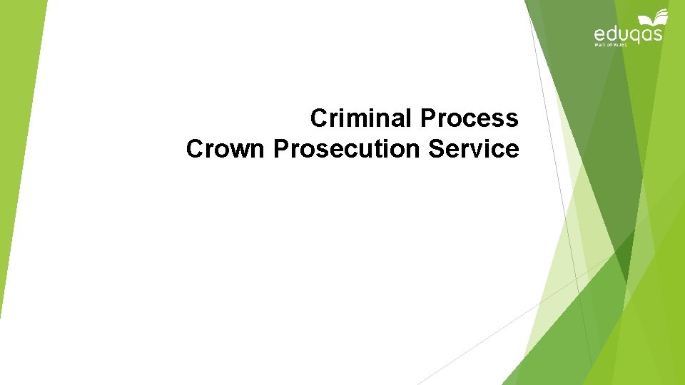 Criminal Process Crown Prosecution Service 