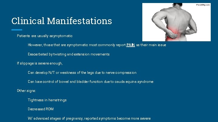 Clinical Manifestations Patients are usually asymptomatic However, those that are symptomatic most commonly report