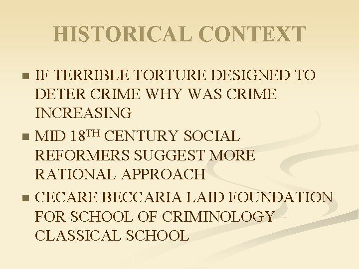 HISTORICAL CONTEXT IF TERRIBLE TORTURE DESIGNED TO DETER CRIME WHY WAS CRIME INCREASING n