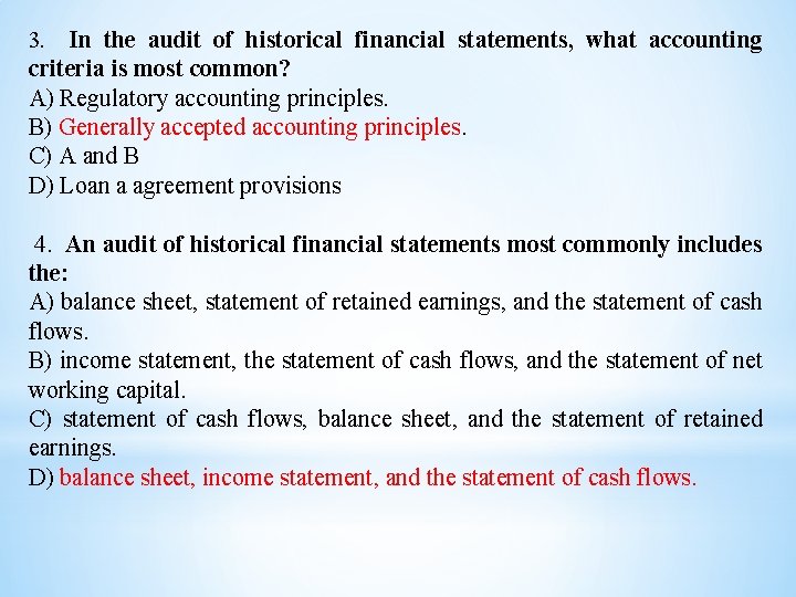 3. In the audit of historical financial statements, what accounting criteria is most common?