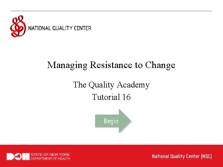 Managing Resistance to Change The Quality Academy Tutorial 16 