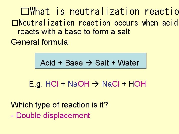 �What is neutralization reactio �Neutralization reaction occurs when acid reacts with a base to