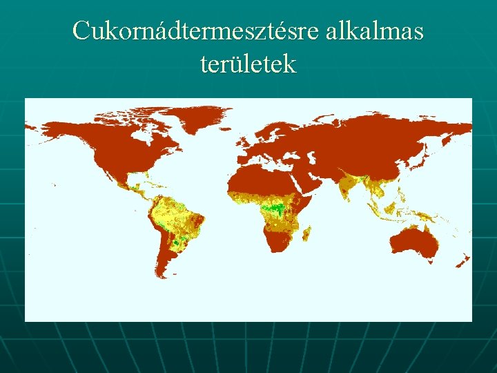 Cukornádtermesztésre alkalmas területek 