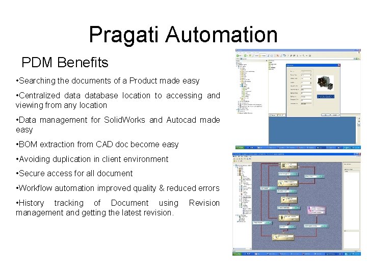 Pragati Automation PDM Benefits • Searching the documents of a Product made easy •