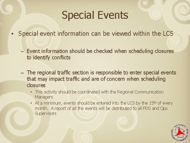 Special Events • Special event information can be viewed within the LCS – Event