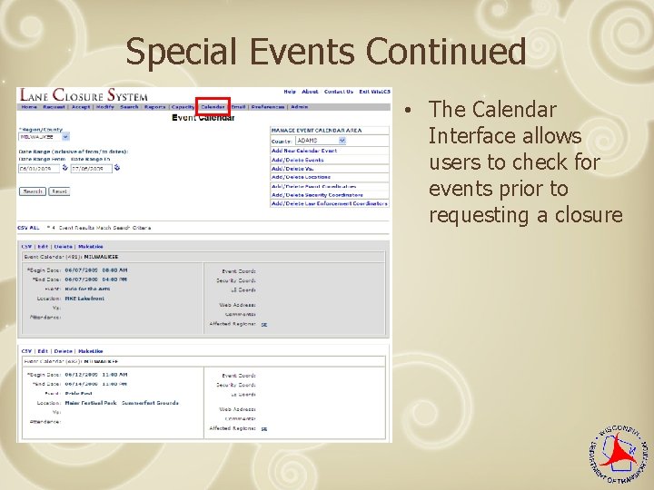 Special Events Continued • The Calendar Interface allows users to check for events prior