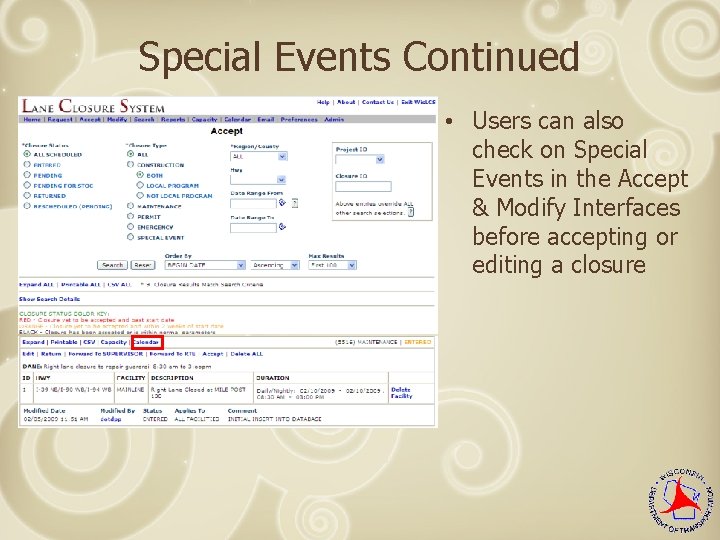 Special Events Continued • Users can also check on Special Events in the Accept