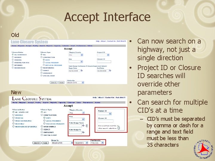 Accept Interface Old New • Can now search on a highway, not just a