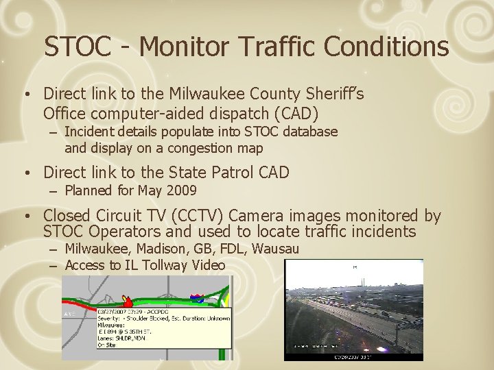 STOC - Monitor Traffic Conditions • Direct link to the Milwaukee County Sheriff’s Office