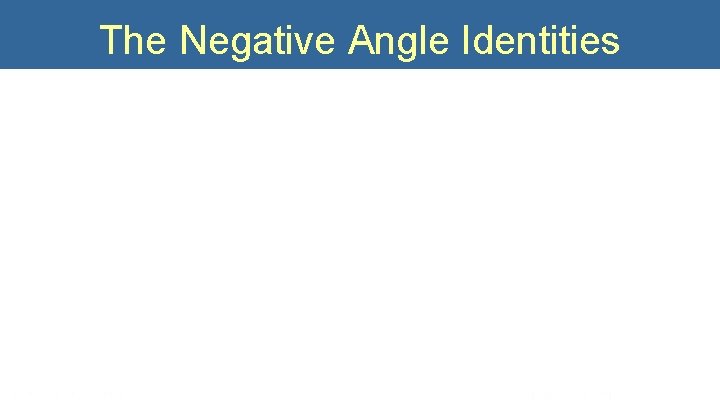 The Negative Angle Identities 