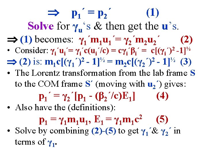  p 1´ = p 2´ (1) Solve for γu‘s & then get the