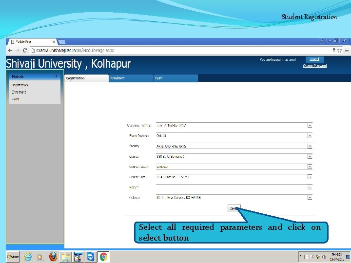 Student Registration Select all required parameters and click on select button 