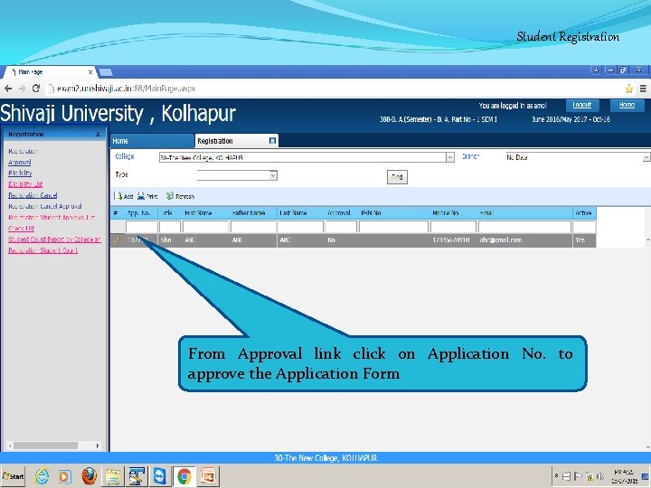 Student Registration From Approval link click on Application No. to approve the Application Form