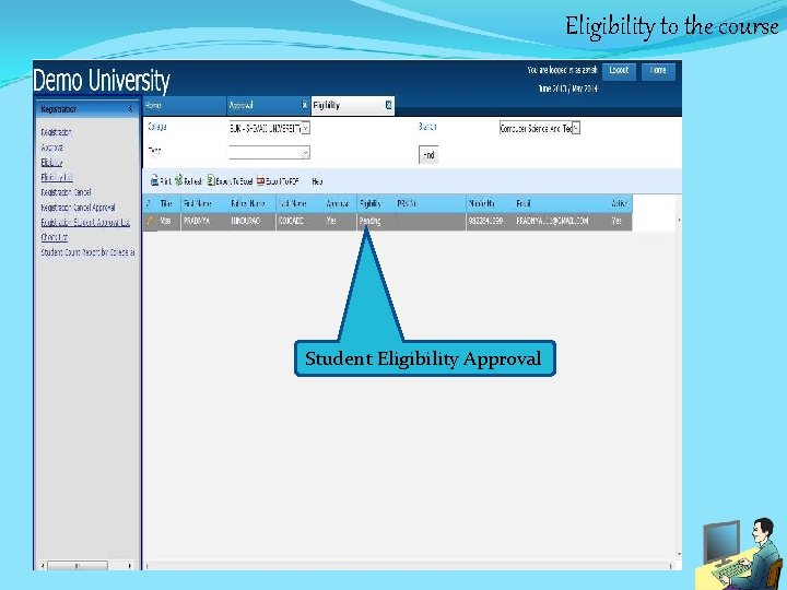 Eligibility to the course Student Eligibility Approval 