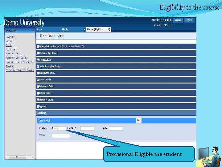 Eligibility to the course Provisional Eligible the student 