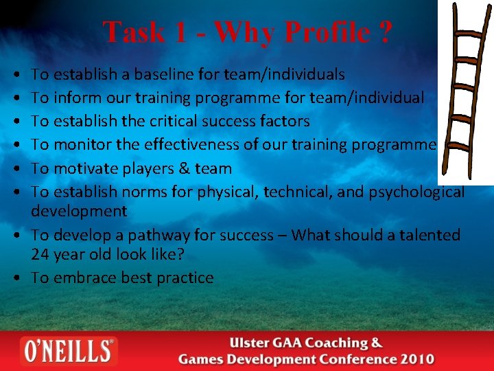 Task 1 - Why Profile ? • • • To establish a baseline for