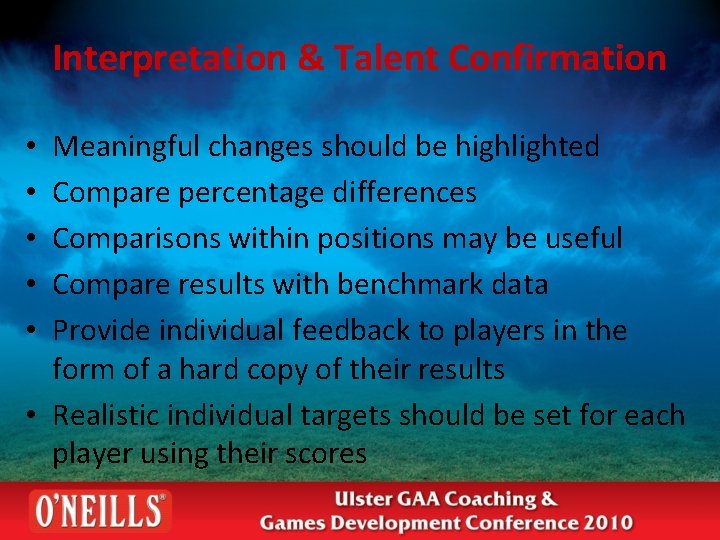 Interpretation & Talent Confirmation Meaningful changes should be highlighted Compare percentage differences Comparisons within