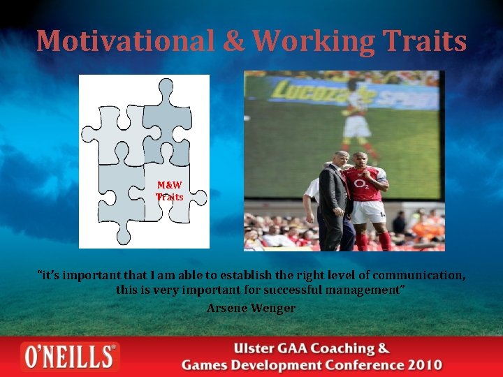Motivational & Working Traits M&W Traits “it’s important that I am able to establish