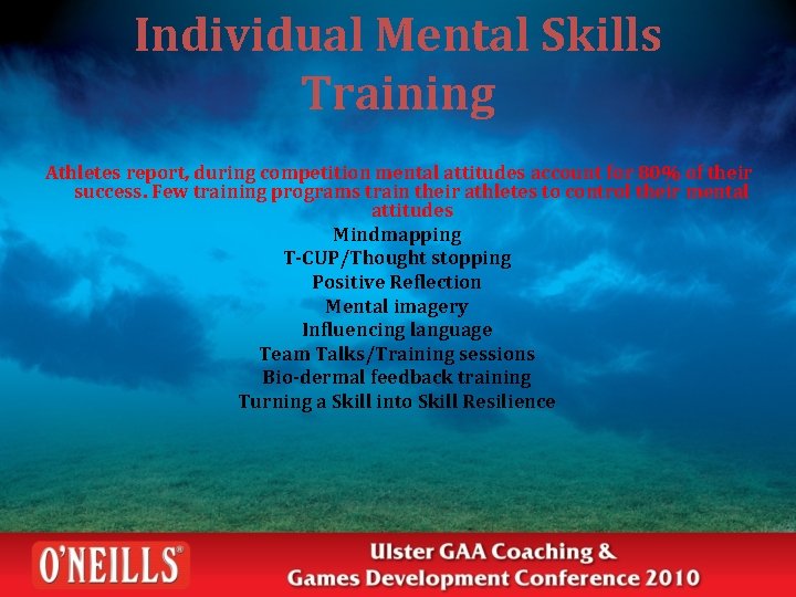 Individual Mental Skills Training Athletes report, during competition mental attitudes account for 80% of