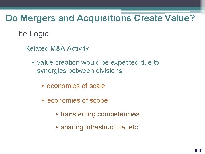 Do Mergers and Acquisitions Create Value? The Logic Related M&A Activity • value creation